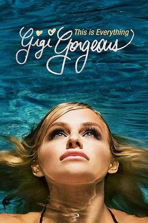 This Is Everything: Gigi Gorgeous film afişi