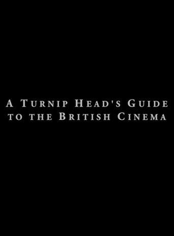 A Turnip Head's Guide To The British Cinema film afişi