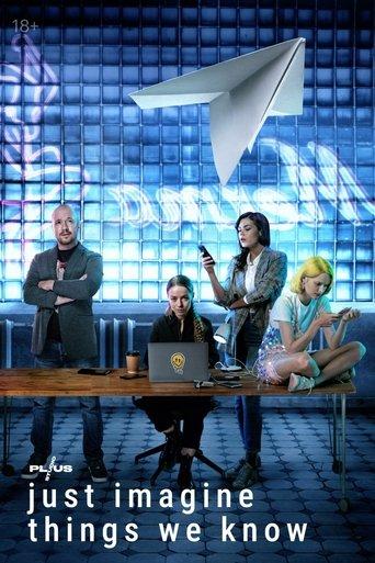 Just Imagine Things We Know dizi afişi