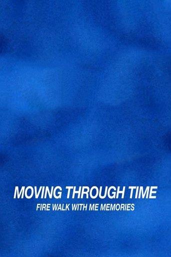 Moving Through Time: Fire Walk With Me Memories film afişi