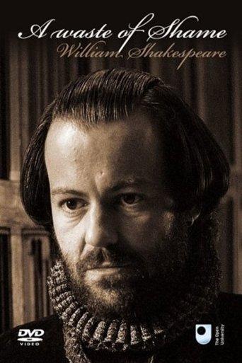 A Waste of Shame: The Mystery of Shakespeare and His Sonnets film afişi