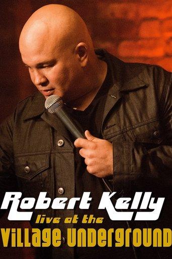 Robert Kelly: Live at the Village Underground film afişi