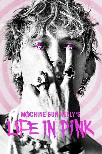 Machine Gun Kelly's Life In Pink film afişi