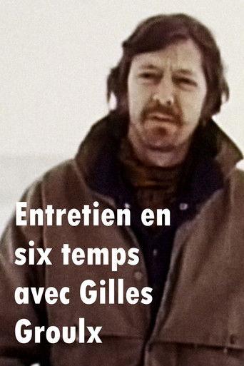 Entretien en six temps avec Gilles Groulx film afişi