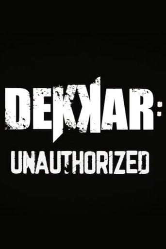 Dekkar: Unauthorized film afişi
