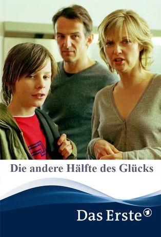 Die andere Hälfte des Glücks film afişi