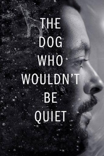 The Dog Who Wouldn't Be Quiet film afişi