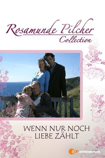 Rosamunde Pilcher: Wenn nur noch Liebe zählt film afişi