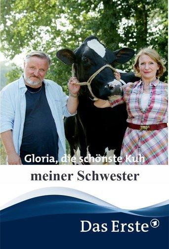 Gloria, die schönste Kuh meiner Schwester film afişi