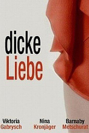 Dicke Liebe film afişi