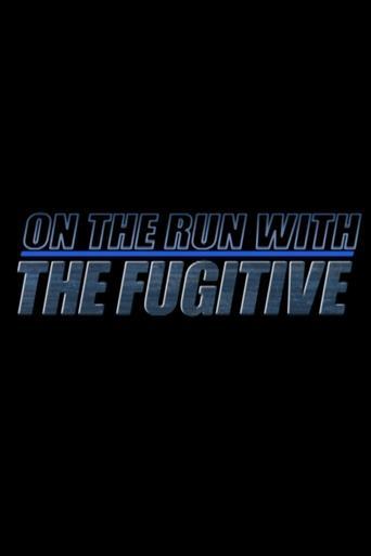 On The Run With 'The Fugitive' film afişi