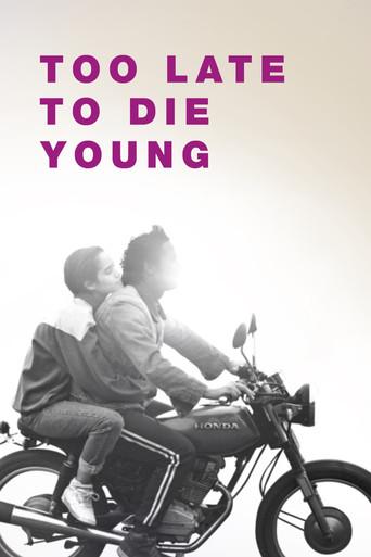 Too Late to Die Young film afişi
