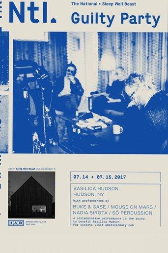 The National - Guilty Party: Basilica Hudson film afişi