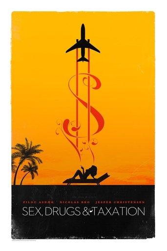 Sex, Drugs & Taxation film afişi