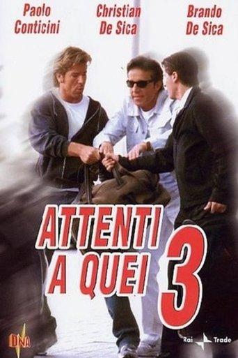Attenti a quei tre film afişi