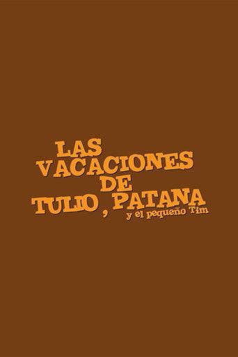 Las vacaciones de Tulio, Patana y El pequeño Tim dizi afişi