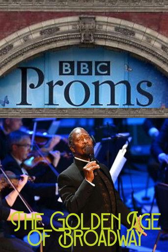 BBC Proms - The Golden Age of Broadway film afişi