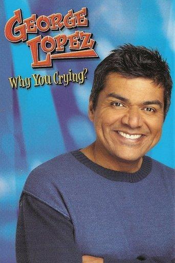 George Lopez: Why You Crying? film afişi