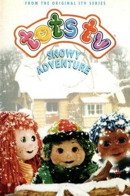 Tots TV: Snowy Adventure film afişi