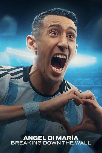 Ángel Di María: Breaking Down the Wall dizi afişi