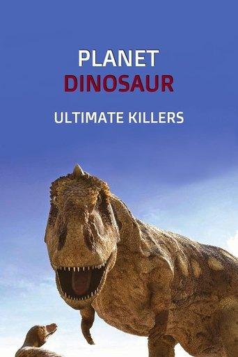 Planet Dinosaur: Ultimate Killers film afişi