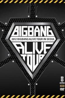 BIGBANG ALIVE TOUR 2012 In Seoul film afişi