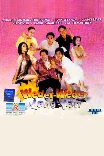 Weder-weder lang 'yan film afişi