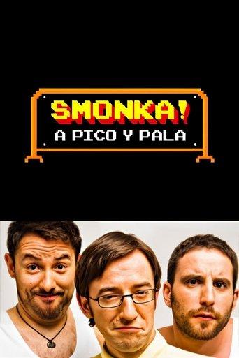 Smonka! A pico y pala dizi afişi