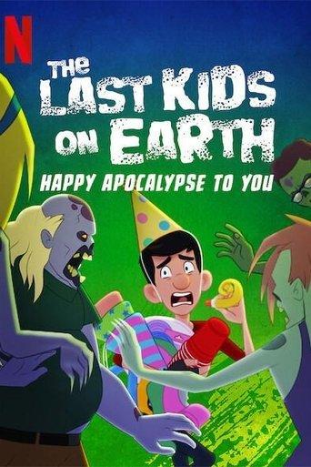 The Last Kids on Earth: Happy Apocalypse to You film afişi