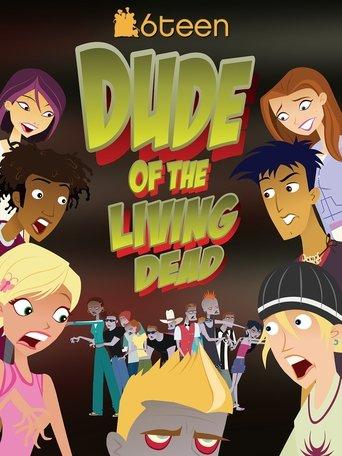 6Teen: Dude of the Living Dead film afişi