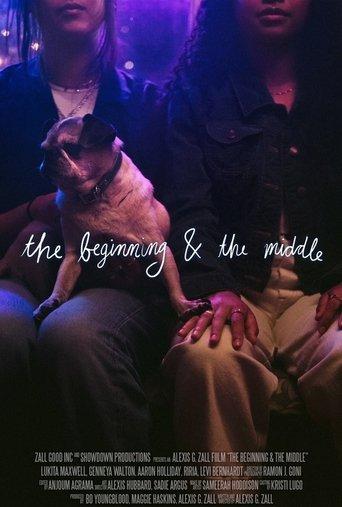 The Beginning & the Middle film afişi