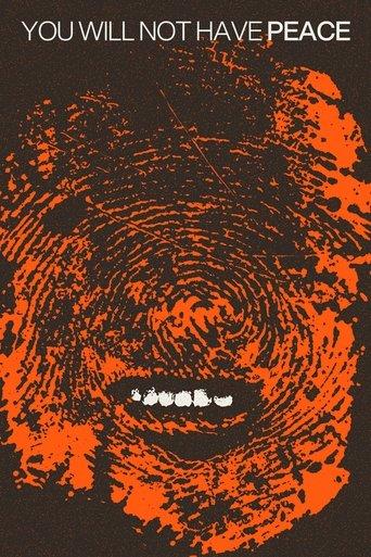 You Will Not Have Peace film afişi