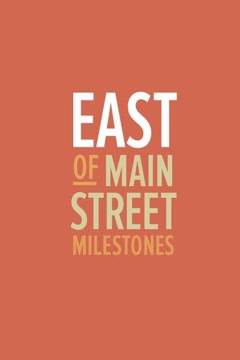 East of Main Street: Milestones film afişi
