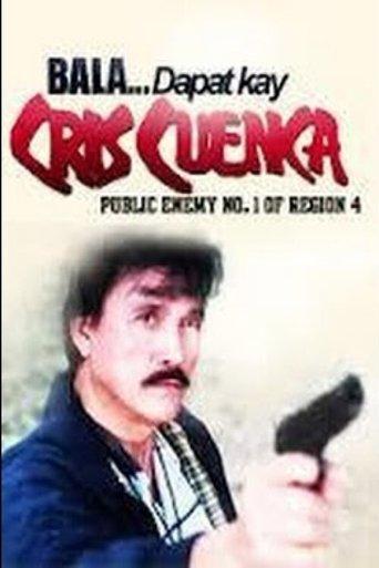 Bala... Dapat Kay Cris Cuenca, Public Enemy No. 1 film afişi