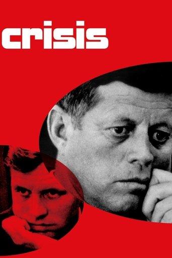 Crisis: Behind a Presidential Commitment film afişi