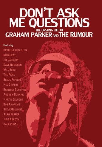 Don't Ask Me Questions: The Unsung Life of Graham Parker & The Rumour film afişi