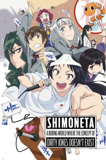 SHIMONETA: A Boring World Where the Concept of Dirty Jokes Doesn't Exist dizi afişi