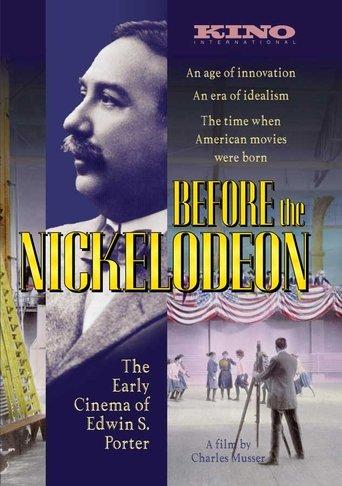 Before the Nickelodeon: The Cinema of Edwin S. Porter film afişi