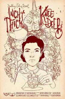 Inch Thick, Knee Deep film afişi