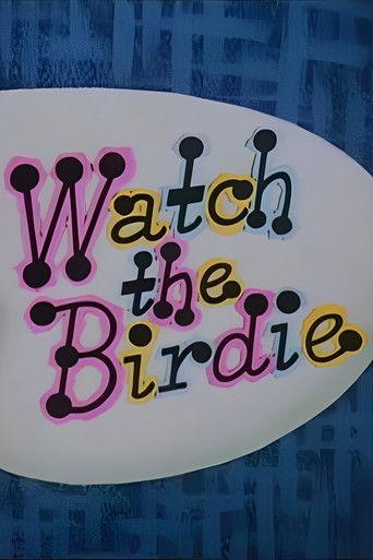 Watch the Birdie film afişi