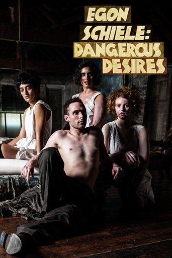 Egon Schiele: Dangerous Desires film afişi