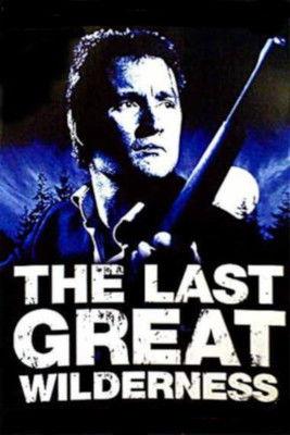 The Last Great Wilderness film afişi