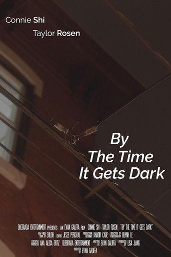 By The Time It Gets Dark film afişi