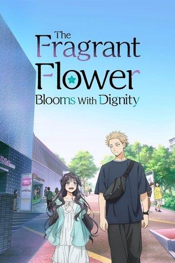 The Fragrant Flower Blooms with Dignity dizi afişi