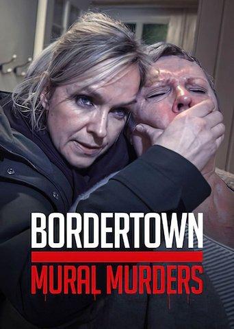 Bordertown: The Mural Murders film afişi