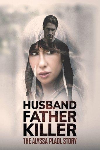 Husband, Father, Killer: The Alyssa Pladl Story film afişi