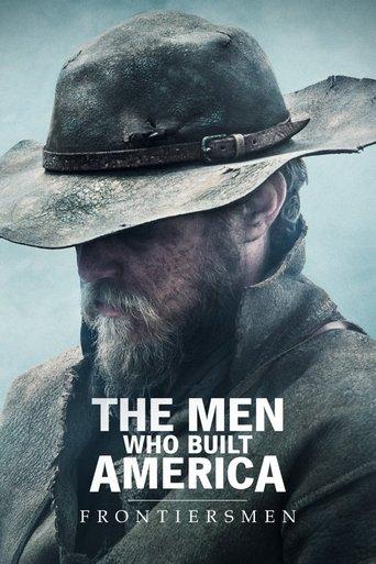The Men Who Built America: Frontiersmen dizi afişi