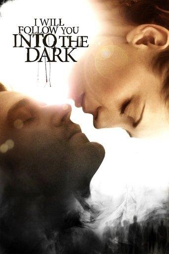 I Will Follow You Into the Dark film afişi