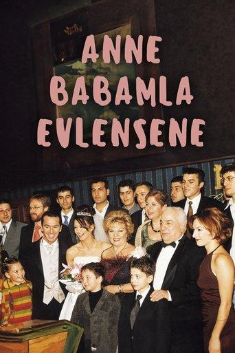 Anne Babamla Evlensene dizi afişi