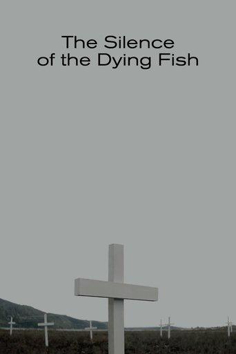 The Silence of the Dying Fish film afişi